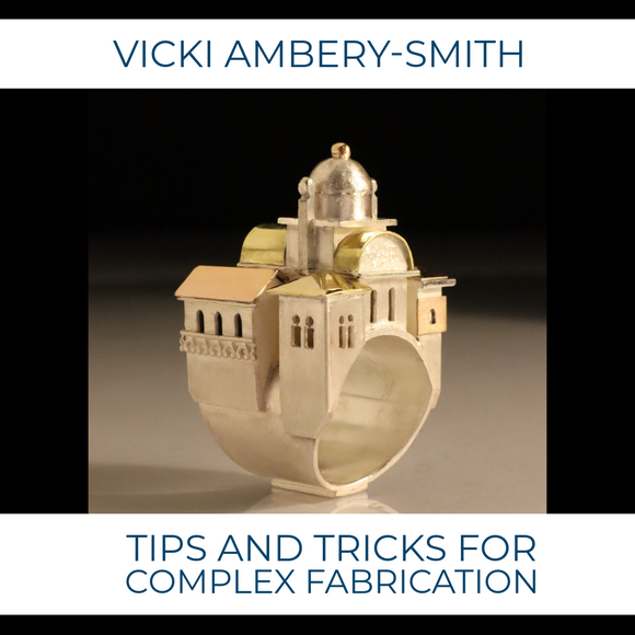 Tips and Tricks for Complex Fabrication with Vicki Ambrey-Smith